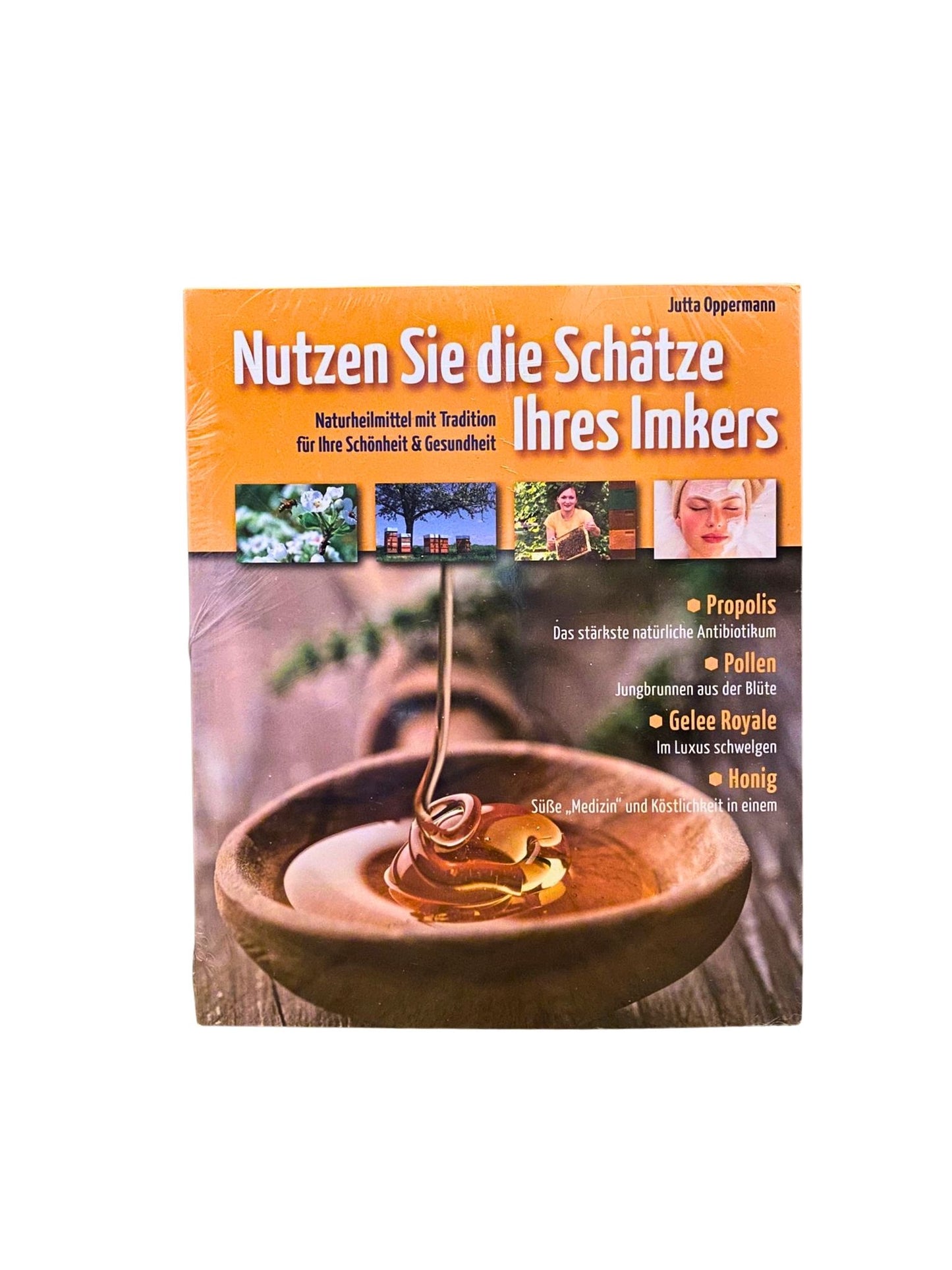 Naturheilmittel der Bienen – Ein praktisches Imkerbuch