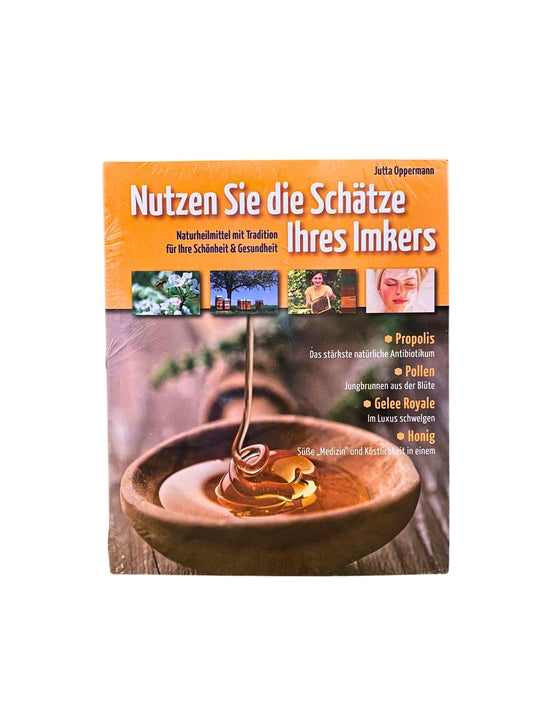 Naturheilmittel der Bienen – Ein praktisches Imkerbuch